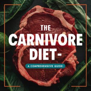 The Carnivore Diet