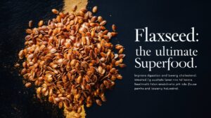 Flaxseed