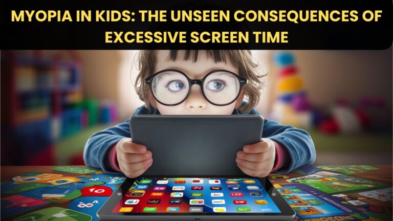 Myopia in Kids: The Unseen Consequences of Excessive Screen Time