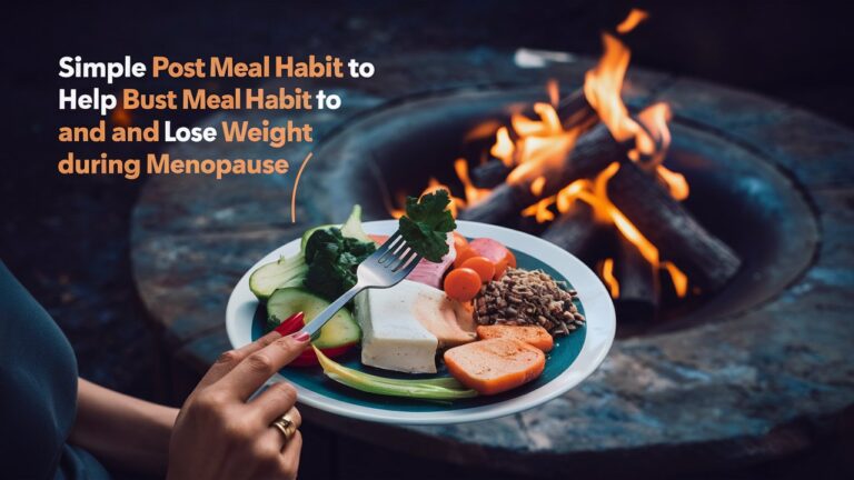 How to Burn Fat and Lose Weight During Menopause with a Simple Post-Meal Habit